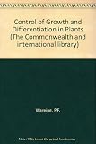 The control of growth and differentiation in plants