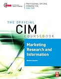 CIM Coursebook Marketing Research and Information (CIM Coursebook) (CIM Coursebook)