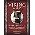 Viking Age: Everyday Life During the Extraordinary Era of the Norsemen