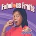 Fabulous Fruits (Slim Goodbody's Nutrition Edition)