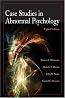 Case Studies in Abnormal Psychology