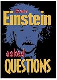 POSTER EVEN EINSTEIN ASKED