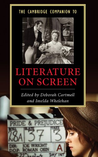 The Cambridge Companion to Literature on Screen (Cambridge Companions to Literature)