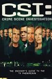 CSI: Crime Scene Investigation: The Insiders Guide to the TV Phenomenon