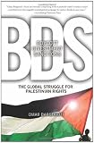 Boycott, Divestment, Sanctions: The Global Struggle for Palestinian Rights