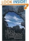 Magical Pathworking: Techniques of Active Imagination