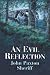 An Evil Reflection