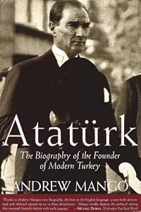 Image of Ataturk: The Biography of the founder of Modern Turkey