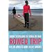 Rowed Trip
