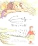 Emily and the Werewolf Volume One