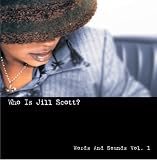 WHO IS JILL SCOTT (WORDS AND SOUNDS VOLUME 1)