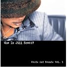 WHO IS JILL SCOTT (WORDS AND SOUNDS VOLUME 1)