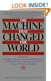 The Machine That Changed the World: The Massachusetts Institute of Technology 5-million-dollar, 5-year Report on the Future of the Automobile Industry