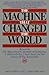 The Machine That Changed the World : Based on the Massachusetts Institute of Technology 5-Million-Dollar 5-Year Study on the Future of the Automobile