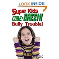 Super Kids! Code Green! Bully Trouble!