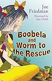 Boobela and Worm to the rescue