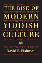 The Rise of Modern Yiddish Culture (Pitt Russian East European)