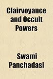 Clairvoyance and Occult Powers