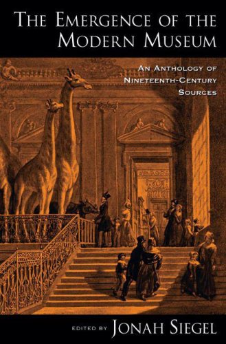 The Emergence of the Modern Museum: An Anthology of Nineteenth-Century Sources under Museum Studies & Museology in The Books Store