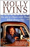 You Got to Dance with Them What Brung You (Vintage)