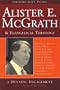 Alister E. McGrath and Evangelical Theology: A Dynamic Engagement