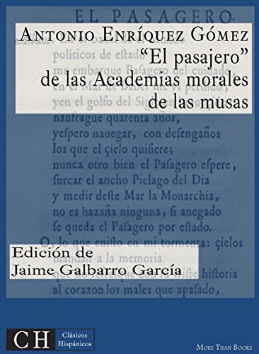 El Pasajero, de las Academias morales de las musas (Clásicos Hispánicos nº 18) (Spanish Edition)