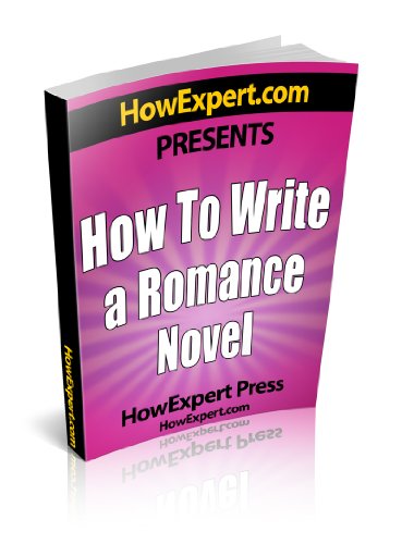 How To Write a Romance Novel - Your Step-By-Step Guide To Writing Romance Novels