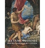 Metamorphosis : poems inspired by Titian
