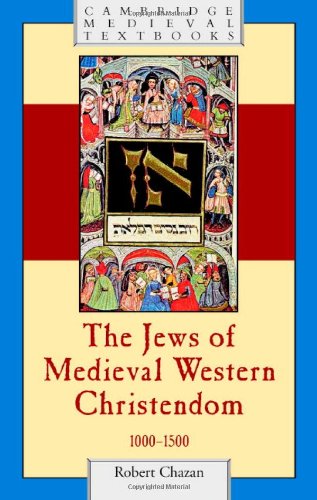 The Jews of Medieval Western Christendom - 1000-1500 (Cambridge Medieval Textbooks) Image The Jews of Medieval Western Christendom - 1000-1500 (Cambridge Medieval Textbooks)