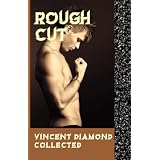 Rough Cut: Vincent Diamond Collected