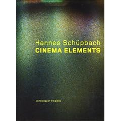 Hannes Sch�pbach: Cinema Elements: Malerei, Filme, Performances 1989-2008