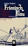 Lothar Englert: Friesisch Blau