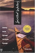 Spirited Waters: Soloing South Through the Inside Passage
