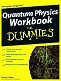 Quantum Physics Workbook For Dummies (For Dummies (Math & Science))