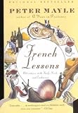 French Lessons: Adventures with Knife, Fork, and Corkscrew