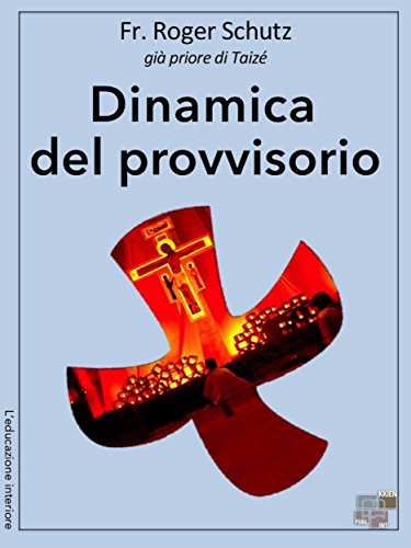 Dinamica del provvisorio (L'educazione interiore) (Italian Edition)