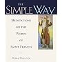 The Simple Way: Meditations on the Words of Saint Francis