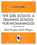 The Girl Scouts: A Training School for Womanhood