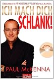 Ich mach dich schlank!: &Uuml;berarbeitete Ausgabe - mit Bonus-Kapitel - Paul McKenna
