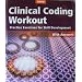 Clinical Coding Workout: Practice Exercises for Skill Development, with answers