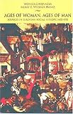 Buy : Ages of Woman, Ages of Man: Sources in European Social History, 1400-1750