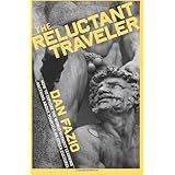 the reluctant traveler how to explore the world without learning anything about yourself or other cultures