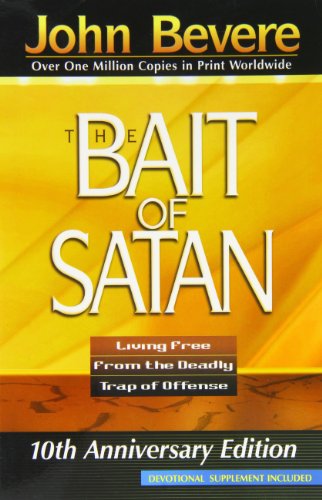 The Bait of Satan: Living Free From the Deadly Trap of Offense (10th Anniversary Edition with Devotional Supplement)