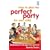 How to Plan the Perfect Party for Your Child: Celebrations for All Ages from One to 21