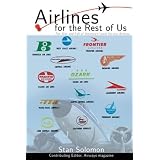 Airlines For the Rest Of Us: The Rise and Fall of America's Local Service Airlines