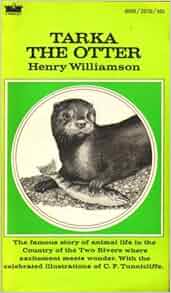 Tarka the Otter: Henry Williamson, C.F. Tunnicliffe: Amazon.com: Books