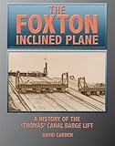 Foxton inclined plane : a history of the 'Thomas' canal barge lift