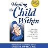Healing the Child Within: Discovery and Recovery for Adult Children of Dysfunctional Families