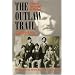 The Outlaw Trail: A History of Butch Cassidy and His Wild Bunch