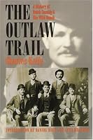 The Outlaw Trail: A History of Butch Cassidy and His Wild Bunch